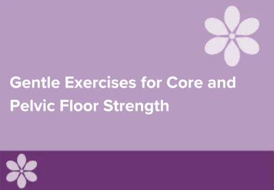 Gentle Exercises for Core and Pelvic Floor Strength