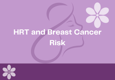 Menopause HRT and Breast Cancer Risk