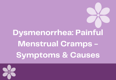 Dysmenorrhea: Painful Menstrual Cramps