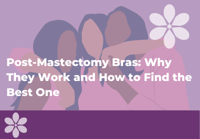 Post-Mastectomy Bras - How to Find the Right One