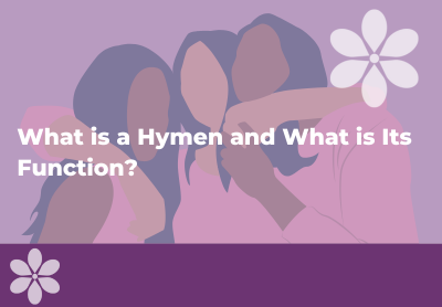 What is a Hymen and What is Its Function?