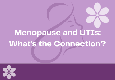 The Connection Between Menopause and UTIs