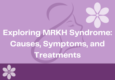 MRKH Syndrome: Causes, Symptoms & Treatments